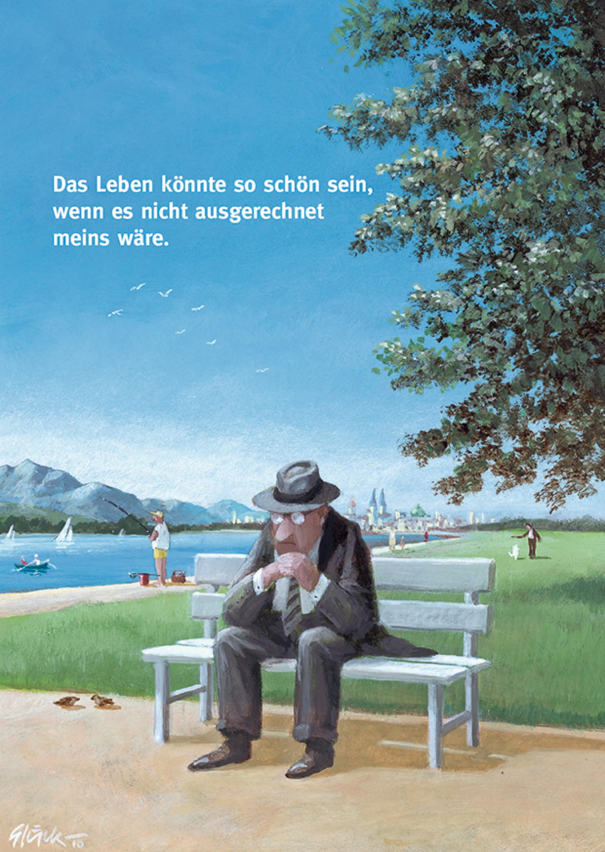 Das Leben könnte so schön sein Das Leben könnte so schön sein