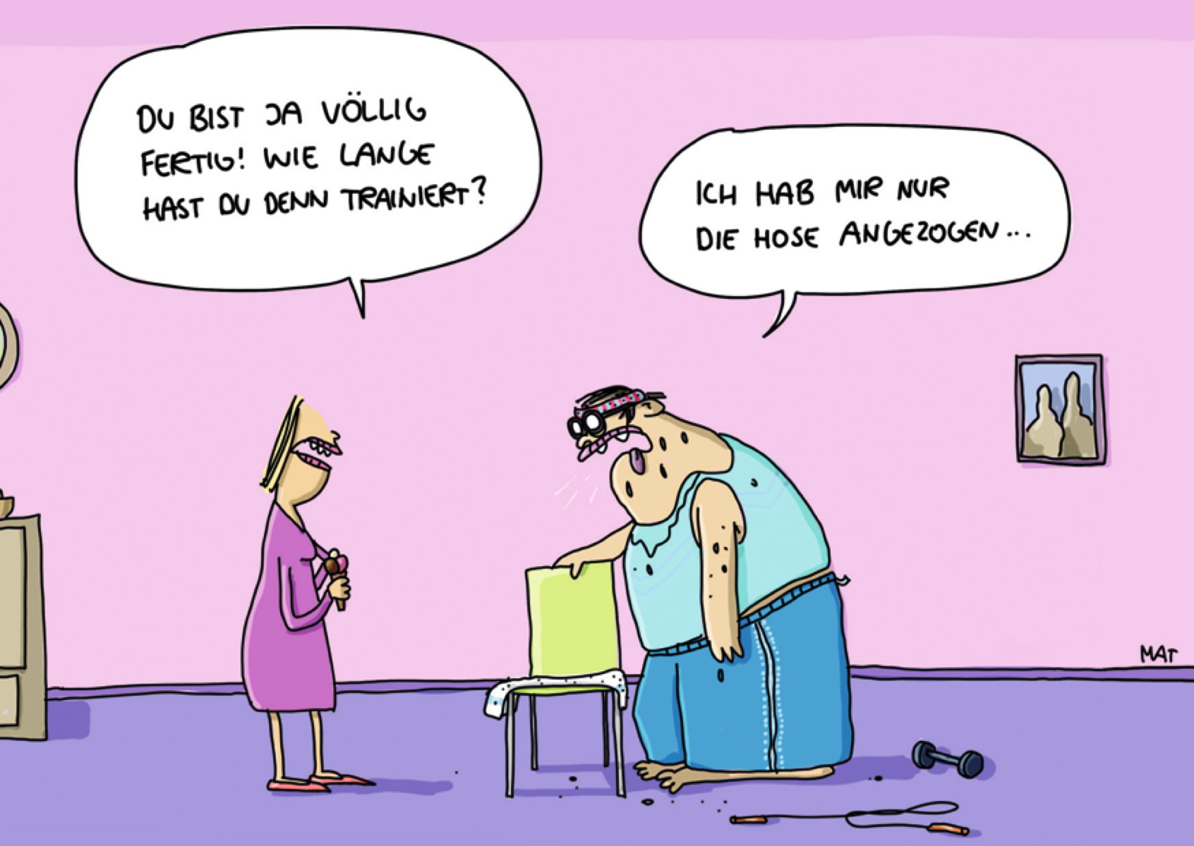 Du bist ja völlig fertig Du bist ja völlig fertig