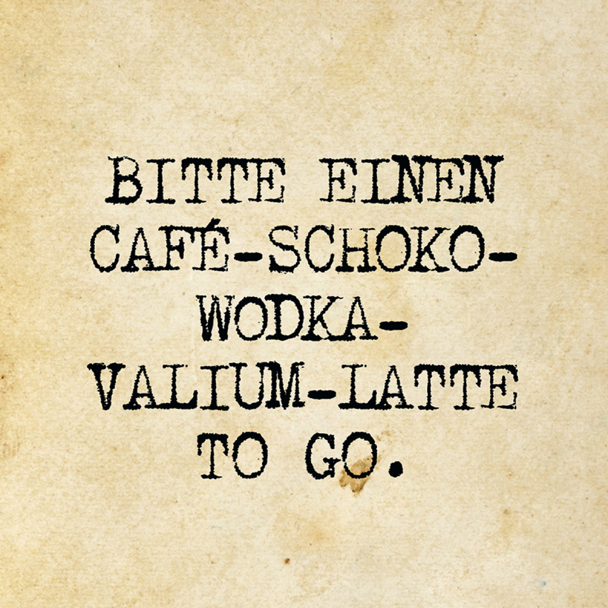 Café-Schoko-Wodka-Valium-Latte